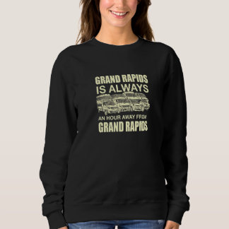 Sweatshirt Grand Rapids Se Trouve À Une Heure Du Michigan Tra