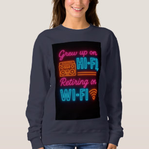 Sweatshirt Grandir avec la Hi-Fi, prendre sa retraite avec le