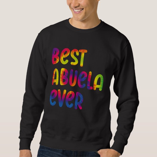 Sweatshirt Grandma Mothers Day Best Abuela Ever Tie Dye (Devant)