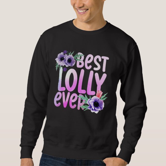 Sweatshirt Grandma Mothers Day Best Lolly Ever Flower (Devant)