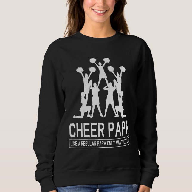 Sweatshirt Grandpa Daddy Cheer Papa Like A Regular Papa Only  (Devant)