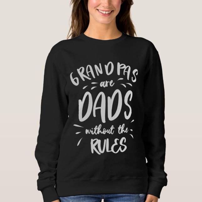 Sweatshirt Grandpas Are Dads Without The Rules (Devant)