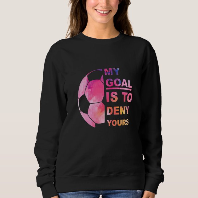 Sweatshirt Graphique De Football T Mon But Est De Refuser Vot (Devant)