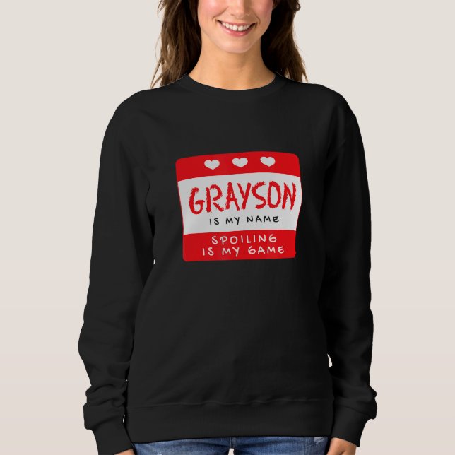 Sweatshirt Grayson Est Mon Nom Personnalisé Surnom Personnali (Devant)