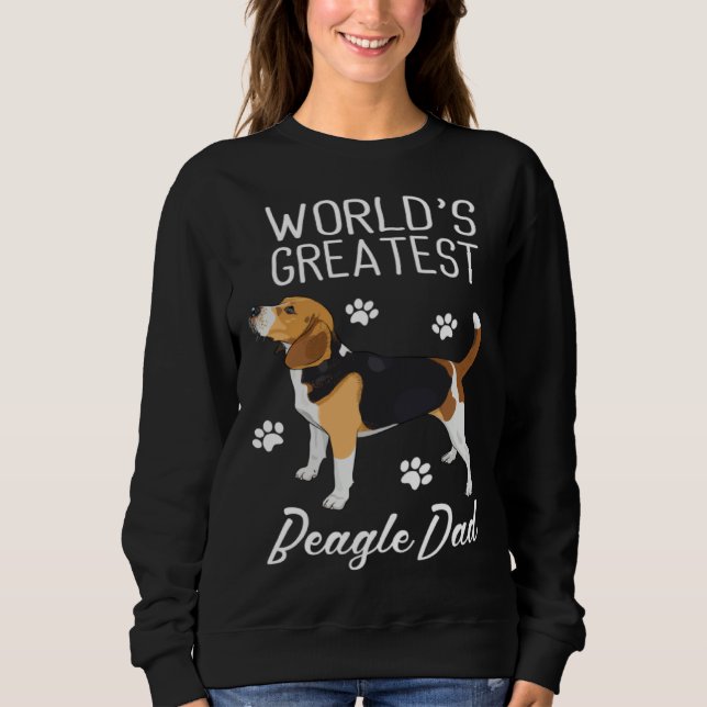 Sweatshirt Greatest Beagle Dad Ever Beagle Dog (Devant)