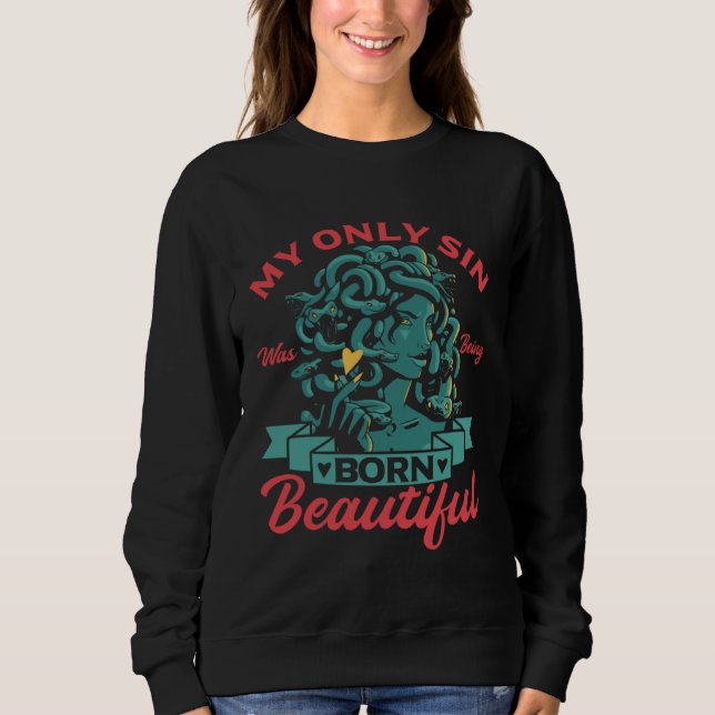 Sweatshirt Greek Mythology Born Beautiful Medusa Women (Devant)