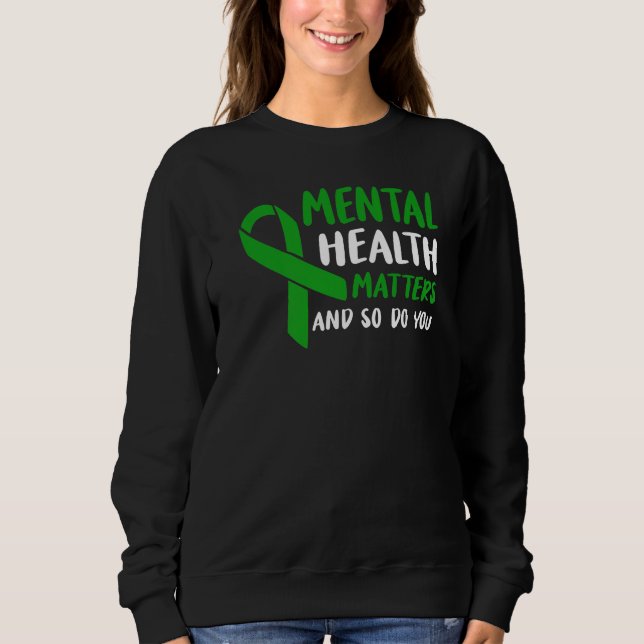 Sweatshirt Green Ribbon Mental Health Awareness Matters And S (Devant)