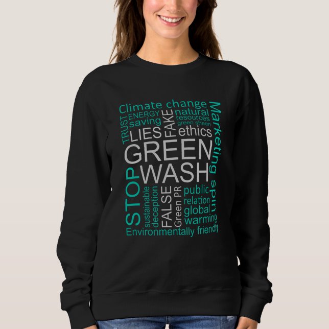 Sweatshirt Greenwash Fake Lies Deception (Devant)
