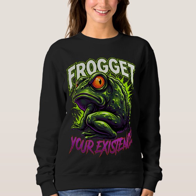 Sweatshirt Grenouille Sarcastique Oublie Ton Existence Mème D (Devant)
