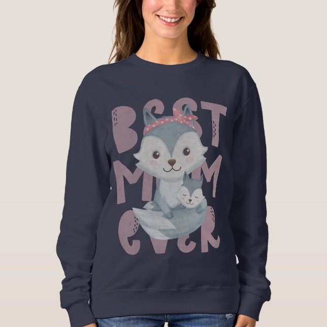 Sweatshirt Grey Fox Mom and Cub - Best Mom Ever (Devant)