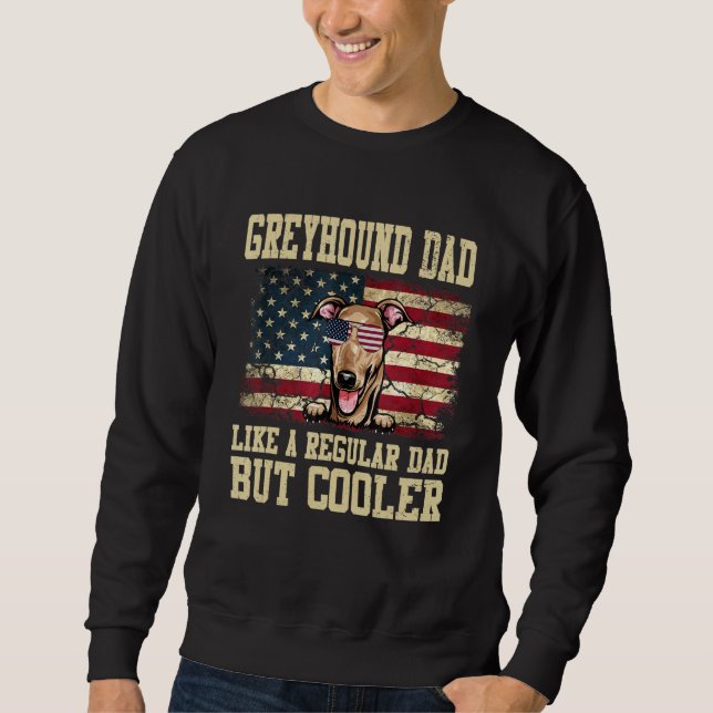 Sweatshirt Greyhound Papa Comme Un Papa Régulier Mais Un Chie (Devant)
