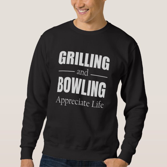 Sweatshirt Griller Et Bowling Apprécient La Vie (Devant)