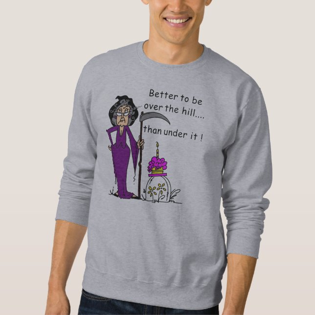 Sweatshirt Grim Reaper Humour d'anniversaire (Devant)