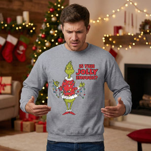 Sweatshirt Grinch "Est-ce assez joyeux ?"