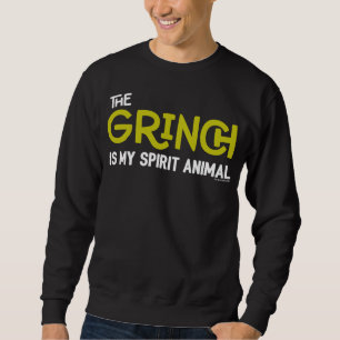 Sweatshirt Grinch est ma citation de Spirit Animal