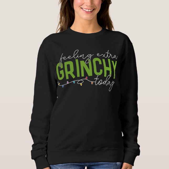 Sweatshirt Grinch | Je me sens particulièrement grincheux auj (Devant)