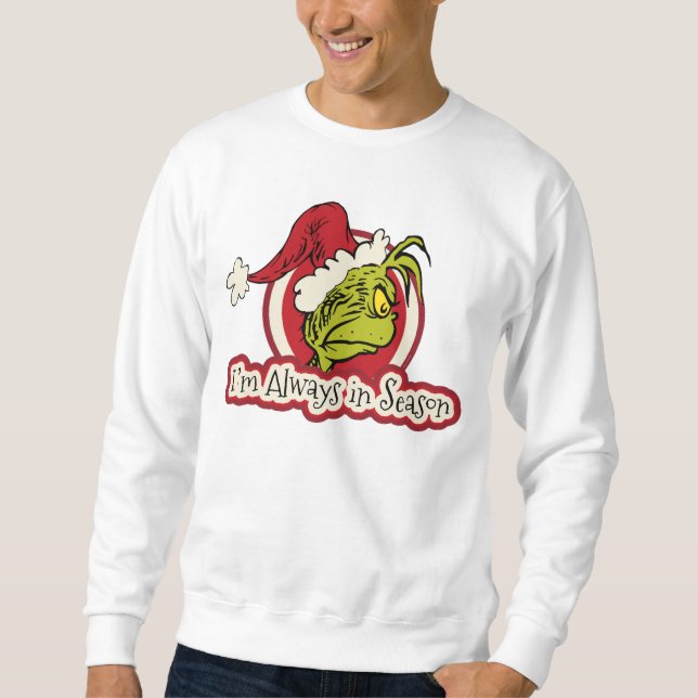 Sweatshirt Grinch | Je suis toujours de saison (Devant)