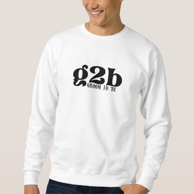 Sweatshirt Groom to be (Devant)