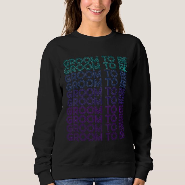 Sweatshirt Groom to be Bachelor Party Retro (Devant)