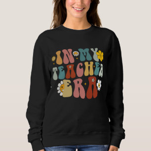 Sweatshirt Groovy à l'ère de mon professeur Retour à l'école