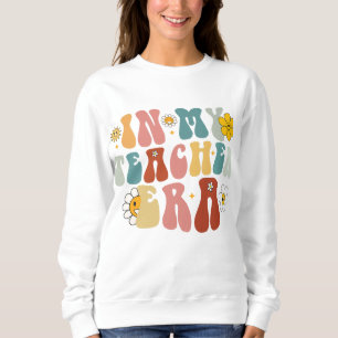 Sweatshirt Groovy à l'ère de mon professeur Retour à l'école 