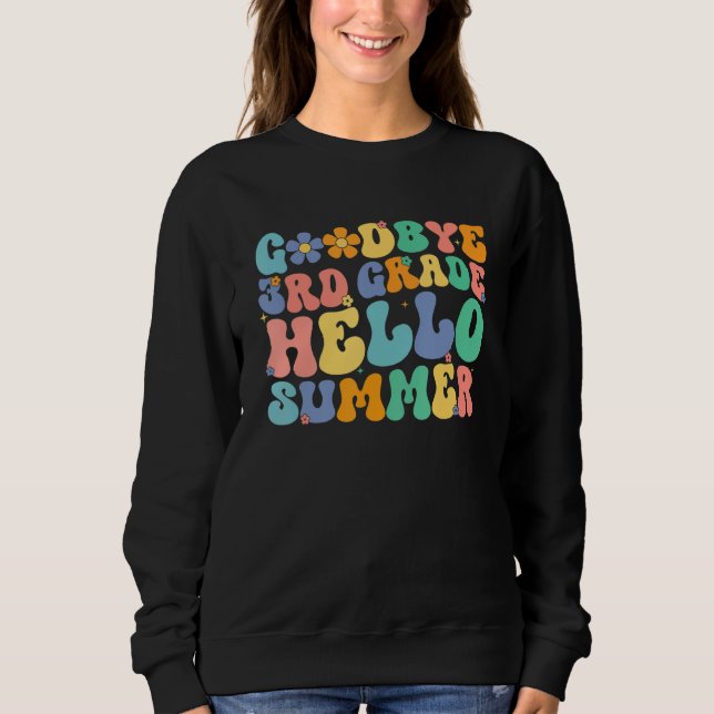 Sweatshirt Groovy Goodbye 3rd Grade Hello Summer Last Day Of  (Devant)