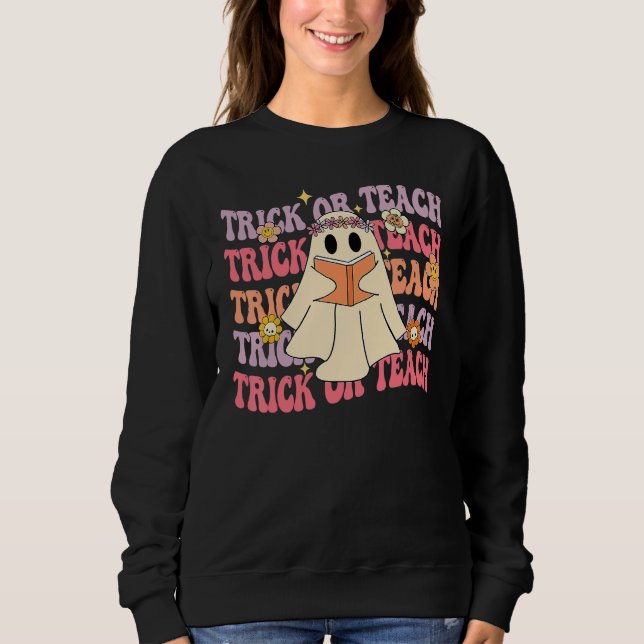 Sweatshirt Groovy Halloween Trick or Teach Boo Ghost Pre K Te (Devant)