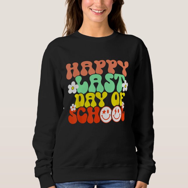 Sweatshirt Groovy Happy Last Day of School Teacher Student Gr (Devant)