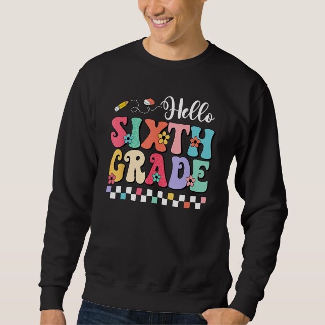 Sweatshirt Groovy Hello Sixth Grade Student Teacher Back To S (Devant)