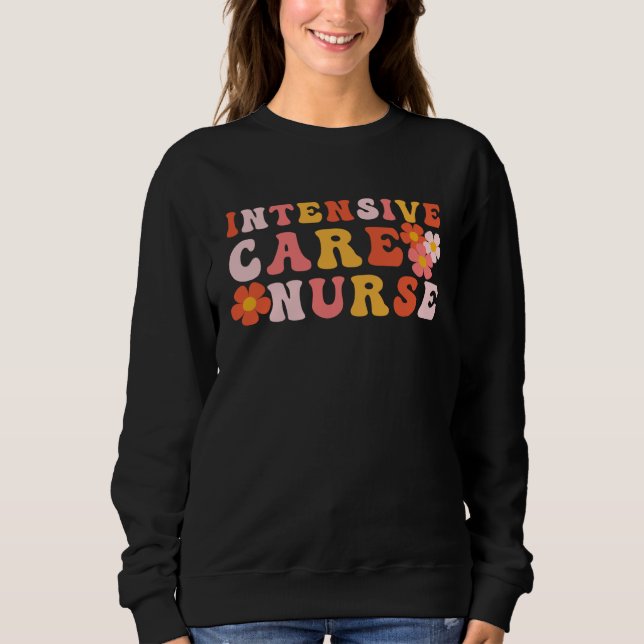 Sweatshirt Groovy Intensive Care Unit Nurse ICU Nurse ICU Nur (Devant)