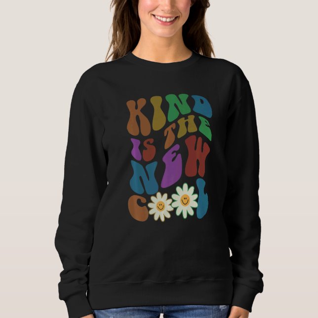 Sweatshirt Groovy KIND IS THE NEW COOL Retro Anti Bullying Ch (Devant)