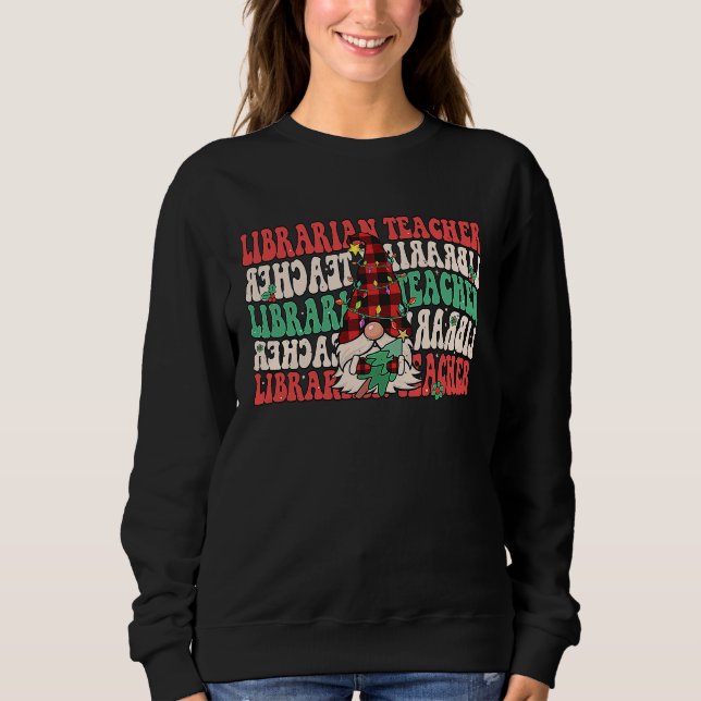 Sweatshirt Groovy Librarian Teacher Christmas Gnome School Li (Devant)