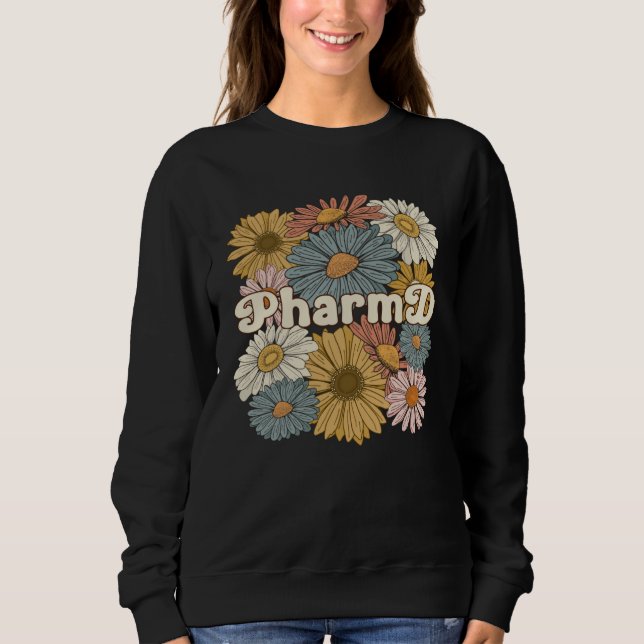Sweatshirt Groovy PharmD Flowers Doctor Of Pharmacy  1 (Devant)