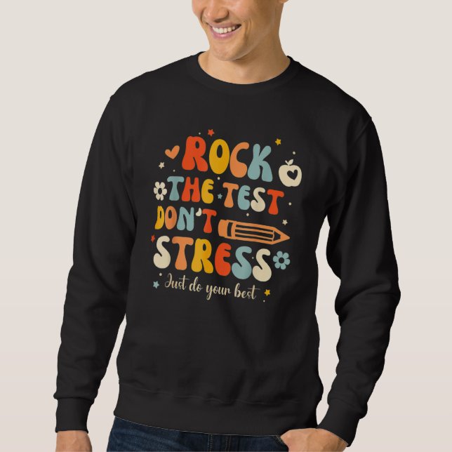 Sweatshirt Groovy Rock The Test Don t Stress Just Do Your Bes (Devant)