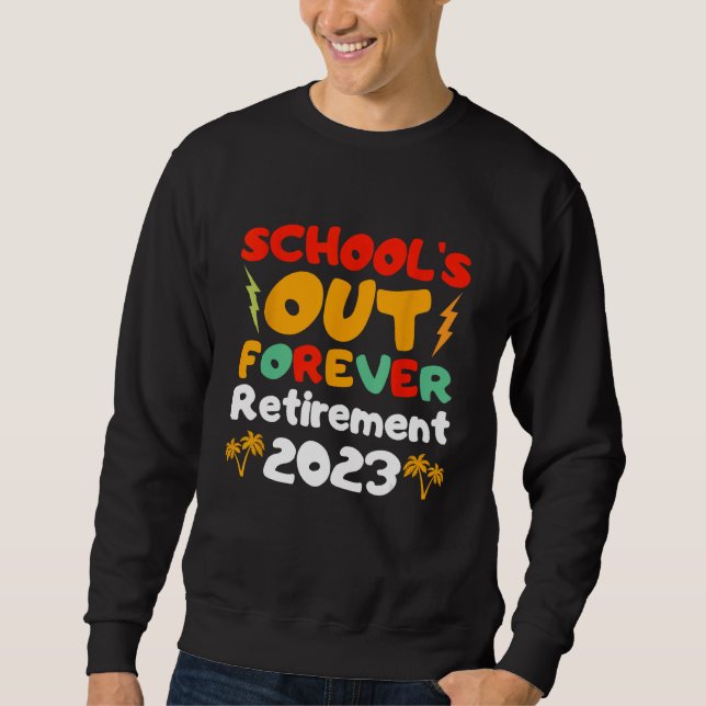 Sweatshirt Groovy School s Out Forever Retirement Teacher Ret (Devant)