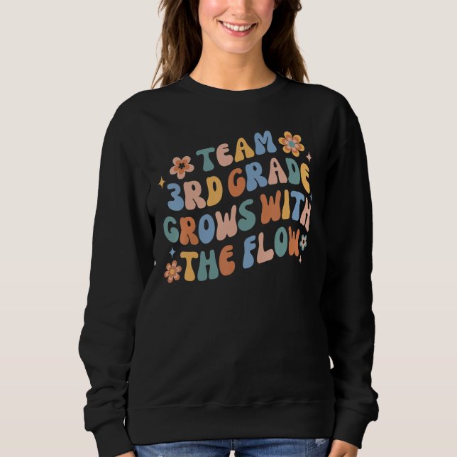 Sweatshirt Groovy Team 3rd Grade Grows With The Flow Back To  (Devant)