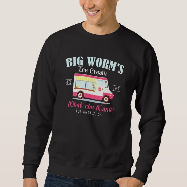 Sweatshirt Gros vers crème glacée Ce que vous voulez (Devant)