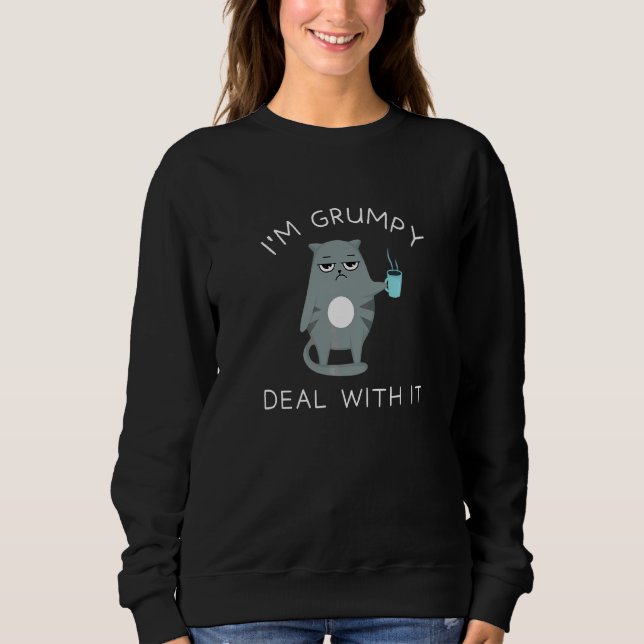Sweatshirt Grumpy Cat Je suis Grumpy Deal Avec It Quirky Cute (Devant)