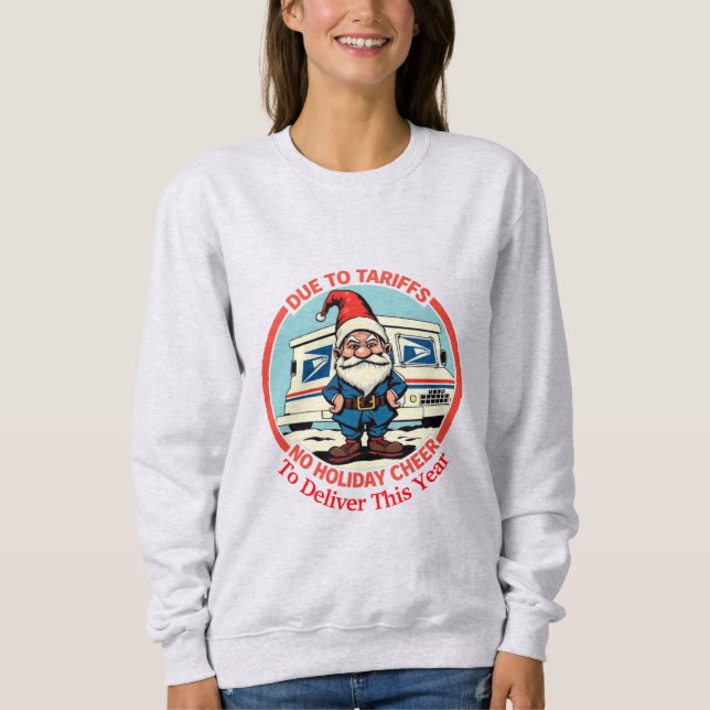 Sweatshirt Grumpy Postal Gnome No holiday Cheer to Deliver (Devant)