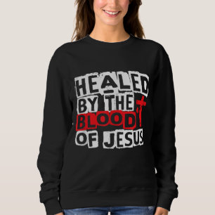 Sweatshirt Guéri par le Sang de Jésus - Croix chrétienne Fai