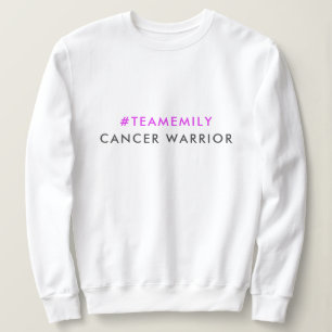 Sweatshirt Guerrier du cancer   Nom de l'équipe Hashtag Moder