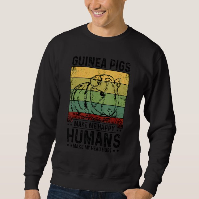Sweatshirt Guinea Pigs Make Me Happy Humans Make My Head Hurt (Devant)