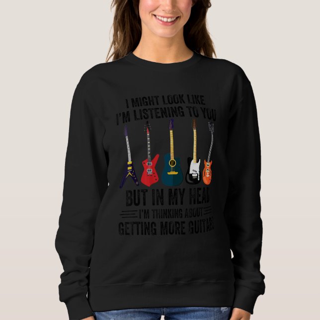 Sweatshirt Guitares Musique Je pense à obtenir plus Gui (Devant)