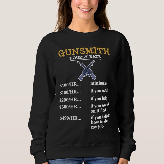 Sweatshirt Gunsmithing Weapon Gunsmith Guns Maker Quotes  2 (Devant)