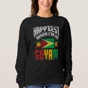 Sweatshirt Guyana Guyanais Drapeau du Guyana Plus Heureux Qua