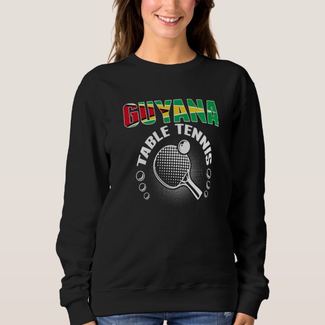 Sweatshirt Guyana Table Tennis   Support Guyanese Ping Pong T (Devant)