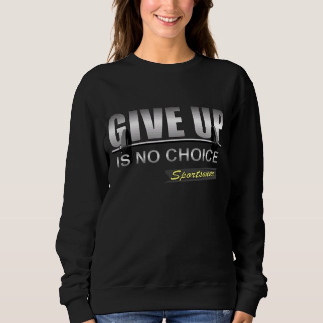 Sweatshirt Gymnase Loisirs Abandon Décontracté Pas De Choix F (Devant)