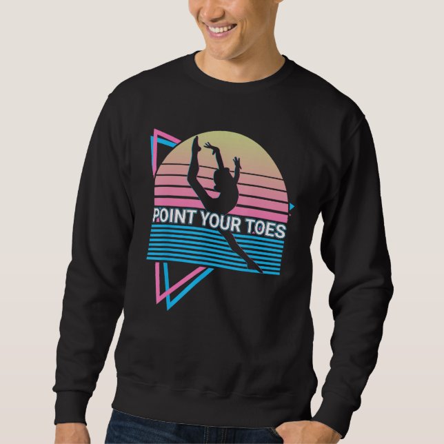 Sweatshirt Gymnast Gymnastics Acrobat Retro Point Your Toes (Devant)
