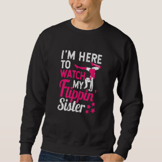 Sweatshirt Gymnaste Bravo Je suis ici pour regarder ma Flippi
