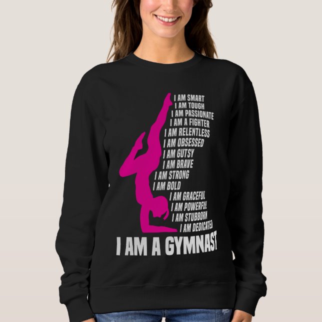 Sweatshirt Gymnastic  I Am A Gymnast I Am Smart Gymnastics Gi (Devant)